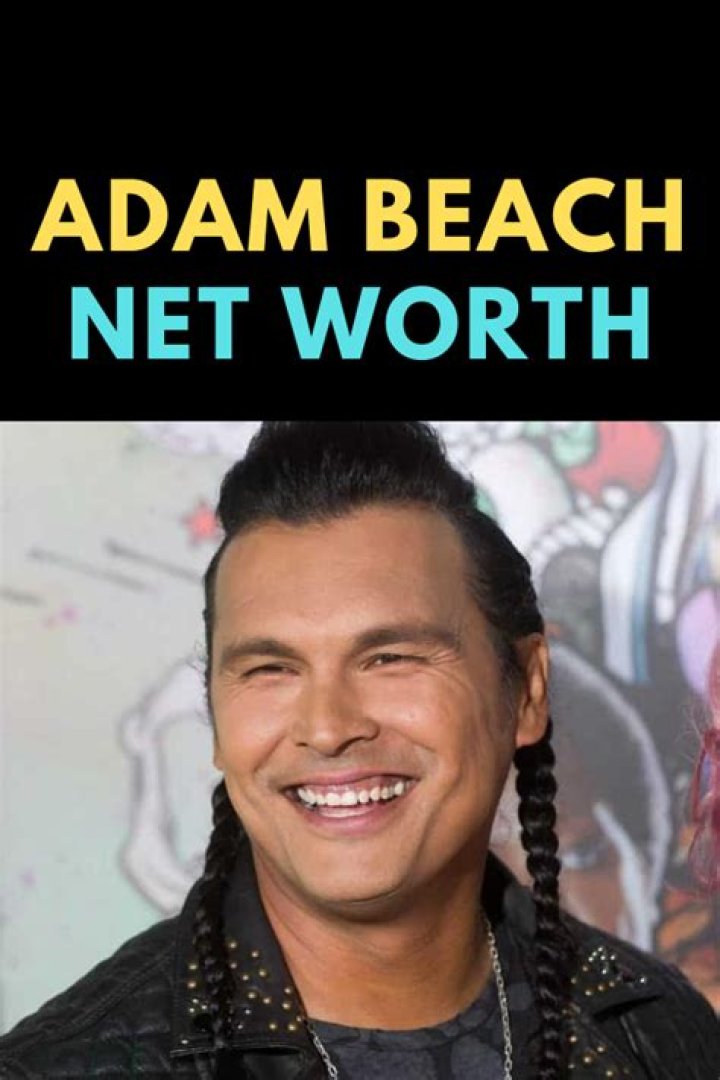 Adam Beach Net Worth | Celebrity Net Worth