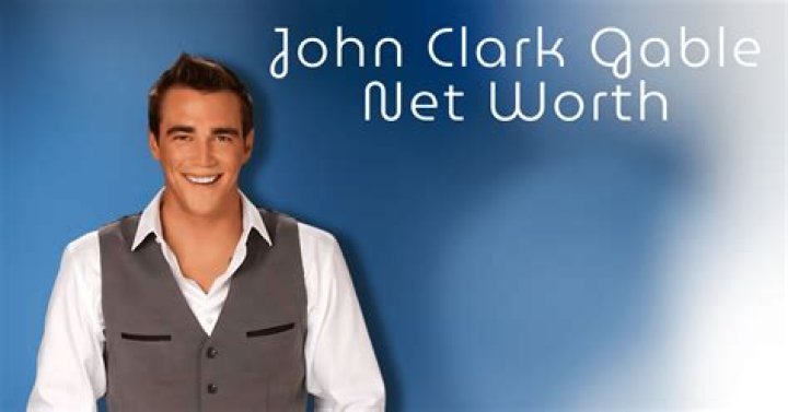 John Clark Gable Net Worth